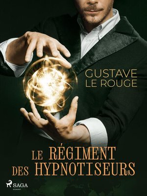 cover image of Le Régiment des hypnotiseurs